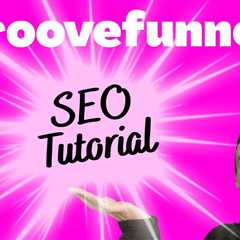 Groovefunnels SEO Tutorial (How To Get Groovepages Site To Rank On Google Search Results) Best Guide