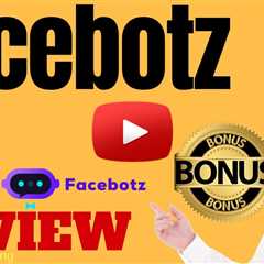 Facebotz Review⚠️ WARNING ⚠️ DON’T GET THIS WITHOUT MY 👷 CUSTOM 👷 BONUSES!!