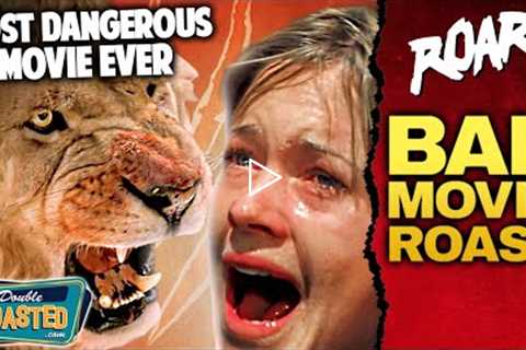 ROAR (1981) - BAD MOVIE REVIEW | THE MOST DANGEROUS MOVIE EVER | Double Toasted