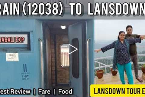 LANSDOWNE | Delhi to Lansdowne Train | Siddhabali Jan Shatabdi Exp Review | How to reach Lansdowne