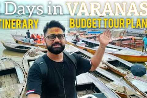 Varanasi Tour Plan, Varanasi Travel Guide,2 days in Varanasi,Varanasi Itinerary,Varanasi Street food