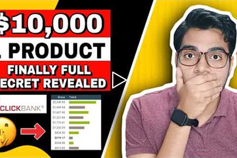 $10,000 From 1 Product SECRET Revealed | CLICKBANK | Affiliate Marketing Training For Beginners 2022