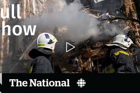 CBC News: The National | Ukraine drone strikes, Grocery prices, Xi Jinping