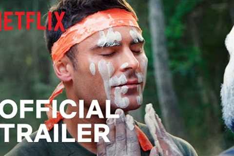 Down to Earth with Zac Efron: Down Under | Official Trailer | Netflix
