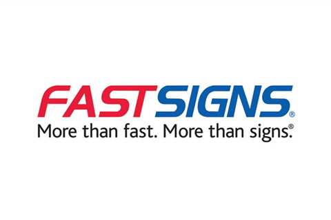 FASTSIGNS Ranked #1 in Highly Competitive Franchise List