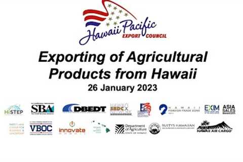 HiSTEP 2023: Exporting of Agricultural Products from Hawaii