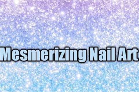 Mesmerizing Nail Art || Relaxing Nail Art by Shanz Entertainment world
