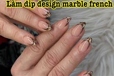 Làm dipping design marble french cực dễ | Nail art designs 2023 | nail tutorial