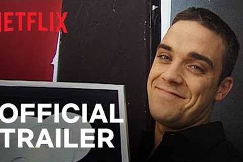 Robbie Williams | Official Trailer | Netflix