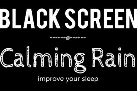 You Will Fall Sleep Instantly with Rain Sounds Black Screen No Thunder 3 Hours