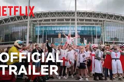 The Final: Attack on Wembley | Official Trailer | Netflix