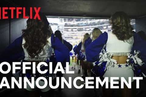 America’s Sweethearts: Dallas Cowboys Cheerleaders | Official Announcement | Netflix