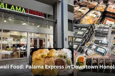 Hawaii Food: Palama Express in Downtown Honolulu